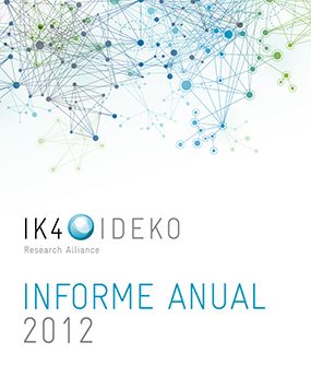 COMO CADA AÑO, IK4-IDEKO PUBLICA SU INFORME ANUAL CORRESPONDIENTE AL EJERCICIO 2012